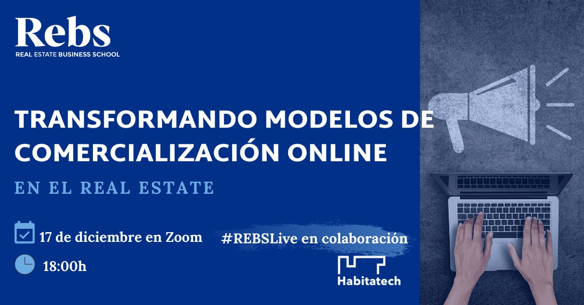 Webinar: Transformando modelos de comercialización online en el Real Estate - Real Estate Business Shool