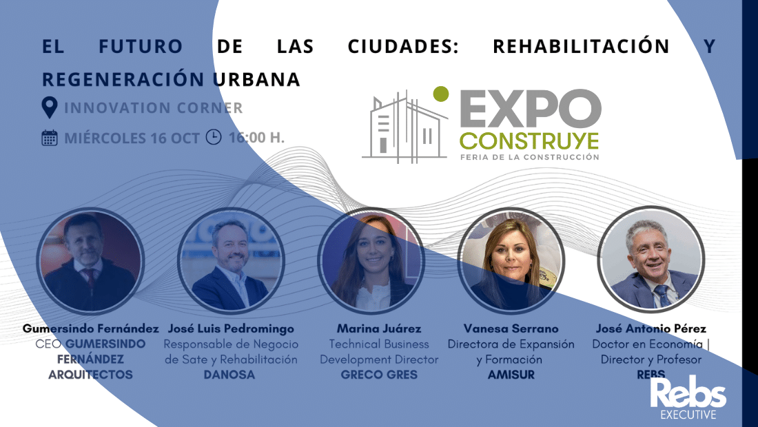 Expoconstruye.El futuro de las ciudades:Rehabilitación y Regeneración Urbana.
